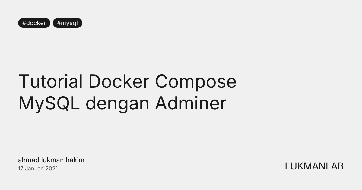 Tutorial Docker Compose MySQL dengan Adminer