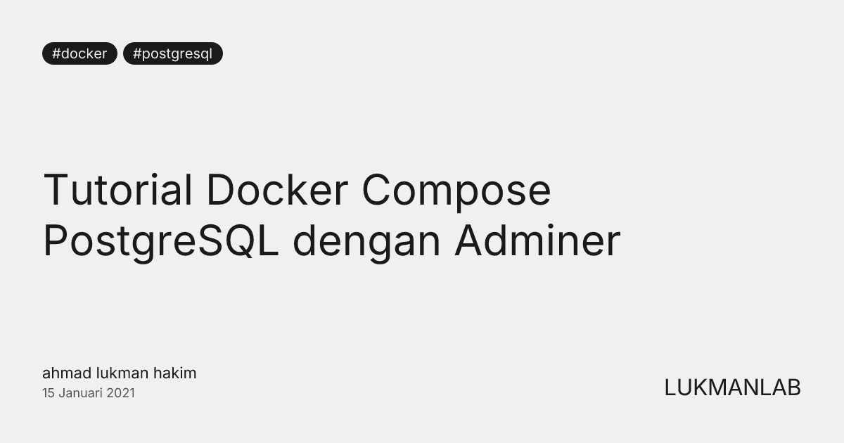 Tutorial Docker Compose PostgreSQL dengan Adminer