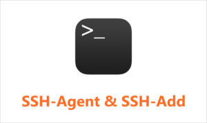 SSH-Agent & SSH-Add